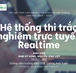 SV NCKH 2020-2021: Hệ thống thi trắc nghiệm trực tuyến realtime