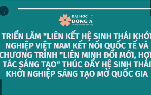 Tổ chức sự kiện “Liên kết hệ sinh thái khởi nghiệp Việt Nam kết nối quốc tế” và Chương trình “Liên minh đổi mới, hợp tác sáng tạo” thúc đẩy hệ sinh thái khởi nghiệp sáng tạo mở quốc gia"