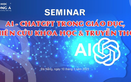 SEMINAR " AI-CHATGPT TRONG GIÁO DỤC, NGHIÊN CỨU KHOA HỌC VÀ TRUYỀN THÔNG'