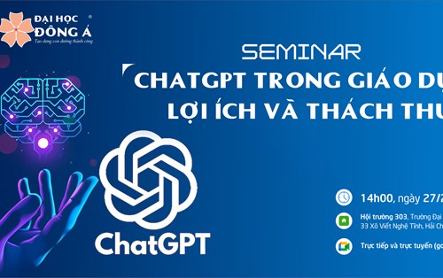 Seminar “ChatGPT TRONG GIÁO DỤC - LỢI ÍCH VÀ THÁCH THỨC”
